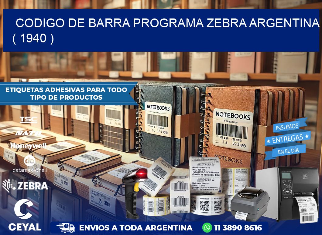 CODIGO DE BARRA PROGRAMA ZEBRA ARGENTINA ( 1940 )