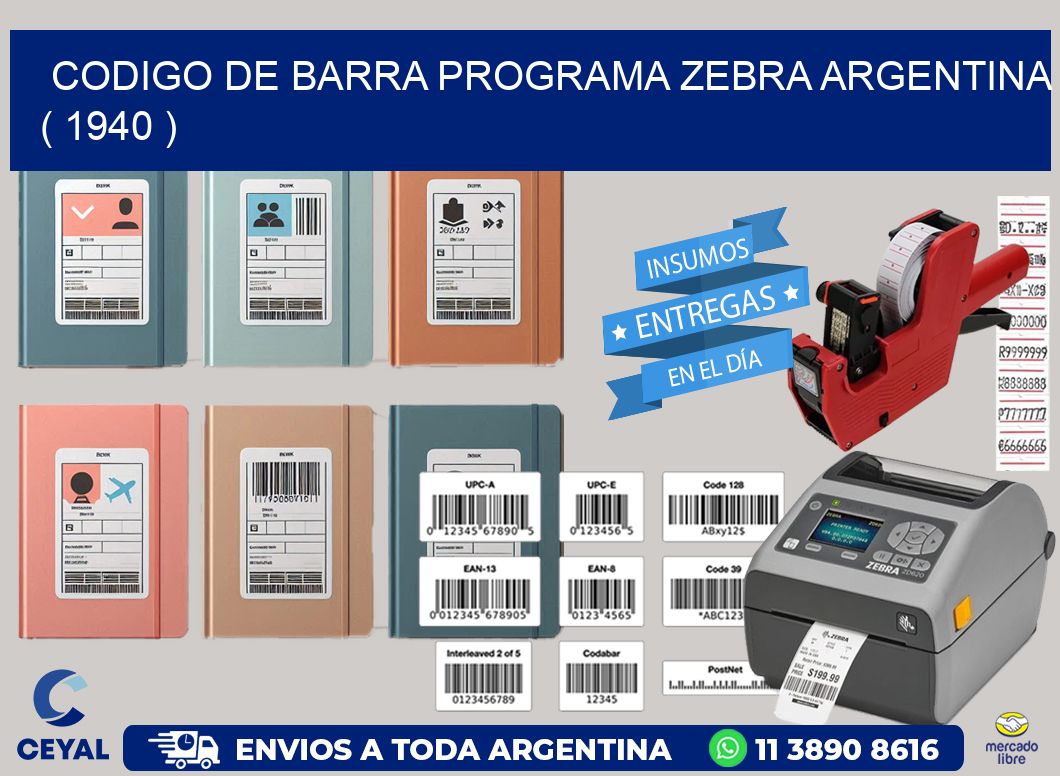 CODIGO DE BARRA PROGRAMA ZEBRA ARGENTINA ( 1940 )