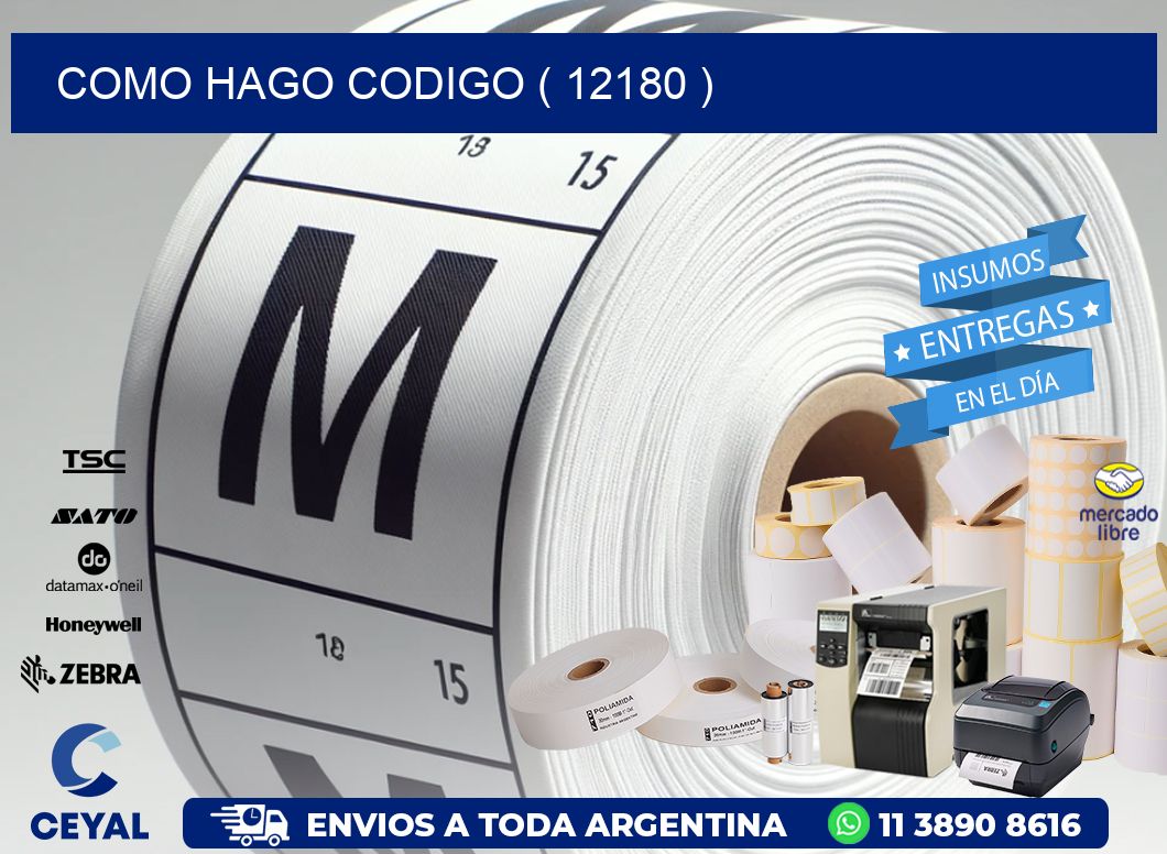COMO HAGO CODIGO ( 12180 )