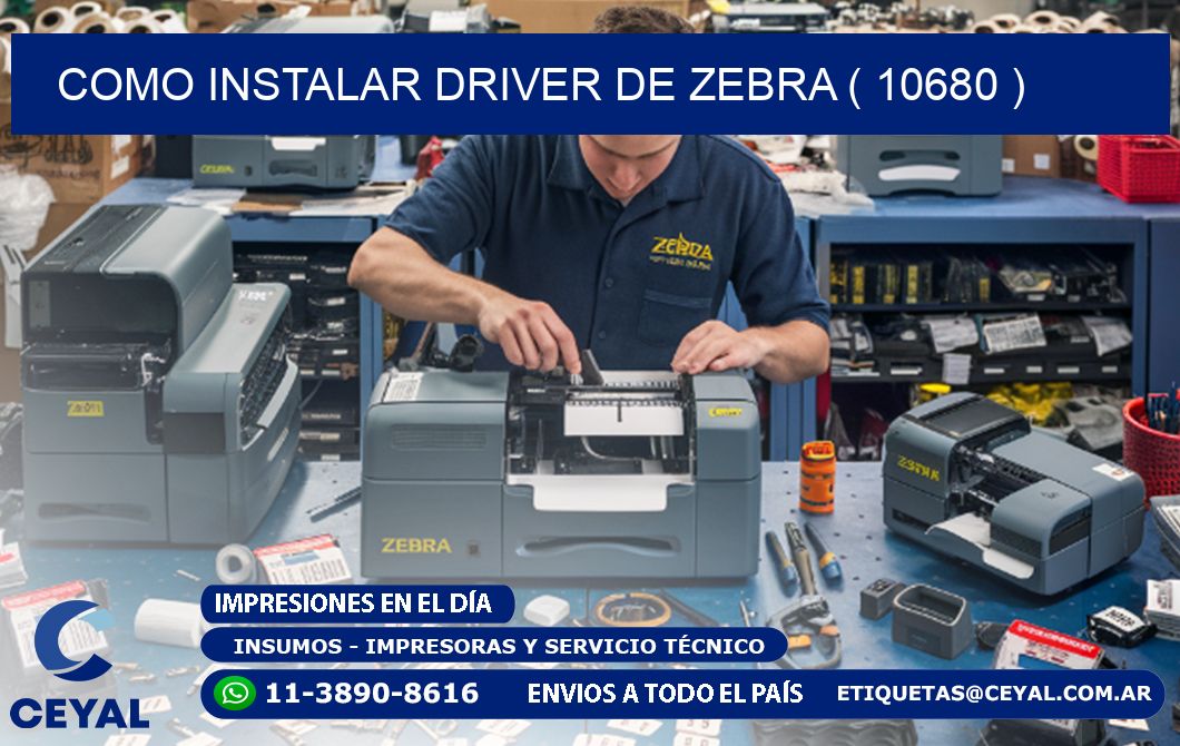 COMO INSTALAR DRIVER DE ZEBRA ( 10680 )