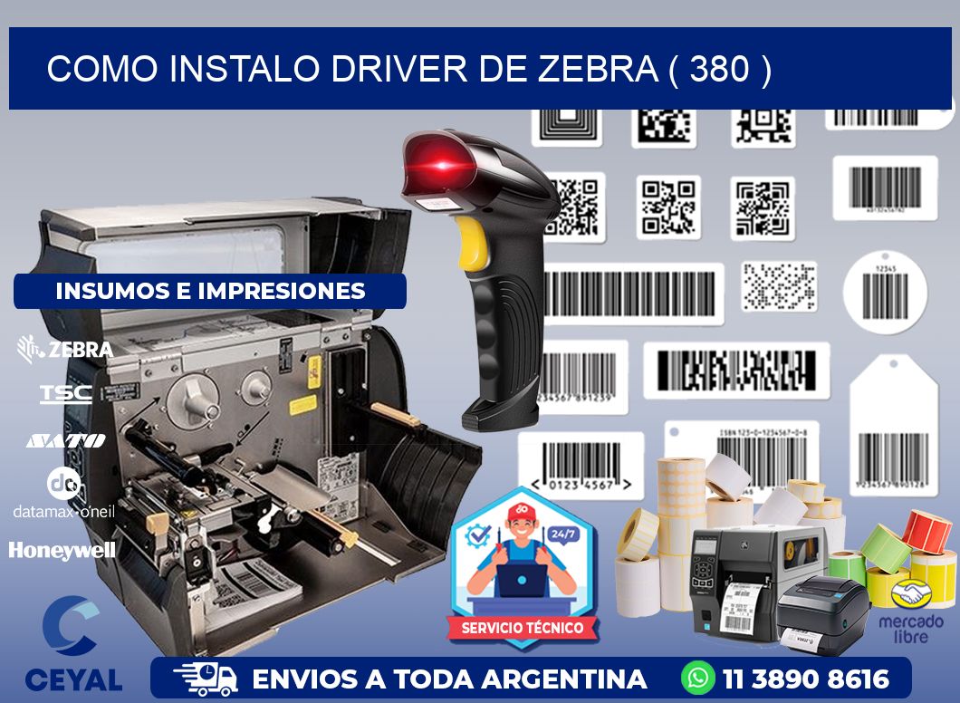 COMO INSTALO DRIVER DE ZEBRA ( 380 )