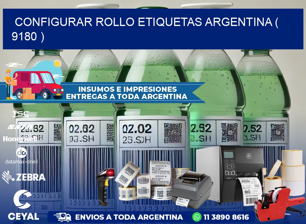 CONFIGURAR ROLLO ETIQUETAS ARGENTINA ( 9180 )