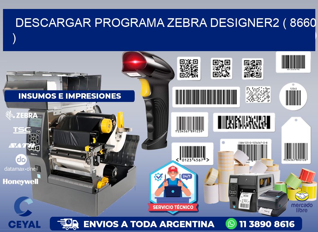 DESCARGAR PROGRAMA ZEBRA DESIGNER2 ( 8660 )