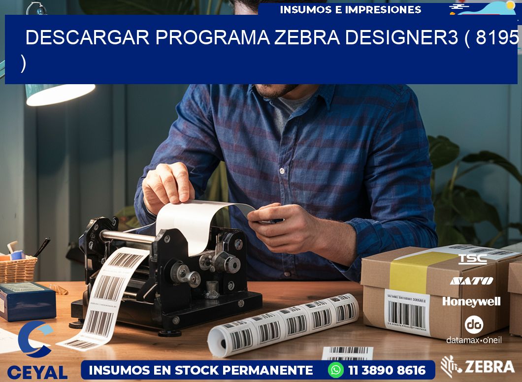 DESCARGAR PROGRAMA ZEBRA DESIGNER3 ( 8195 )