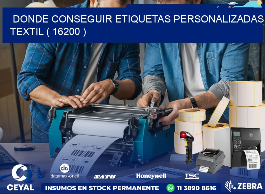 DONDE CONSEGUIR ETIQUETAS PERSONALIZADAS TEXTIL ( 16200 )