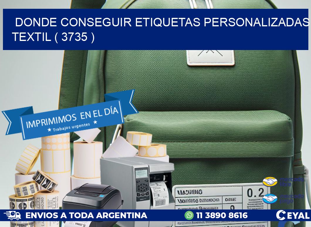 DONDE CONSEGUIR ETIQUETAS PERSONALIZADAS TEXTIL ( 3735 )