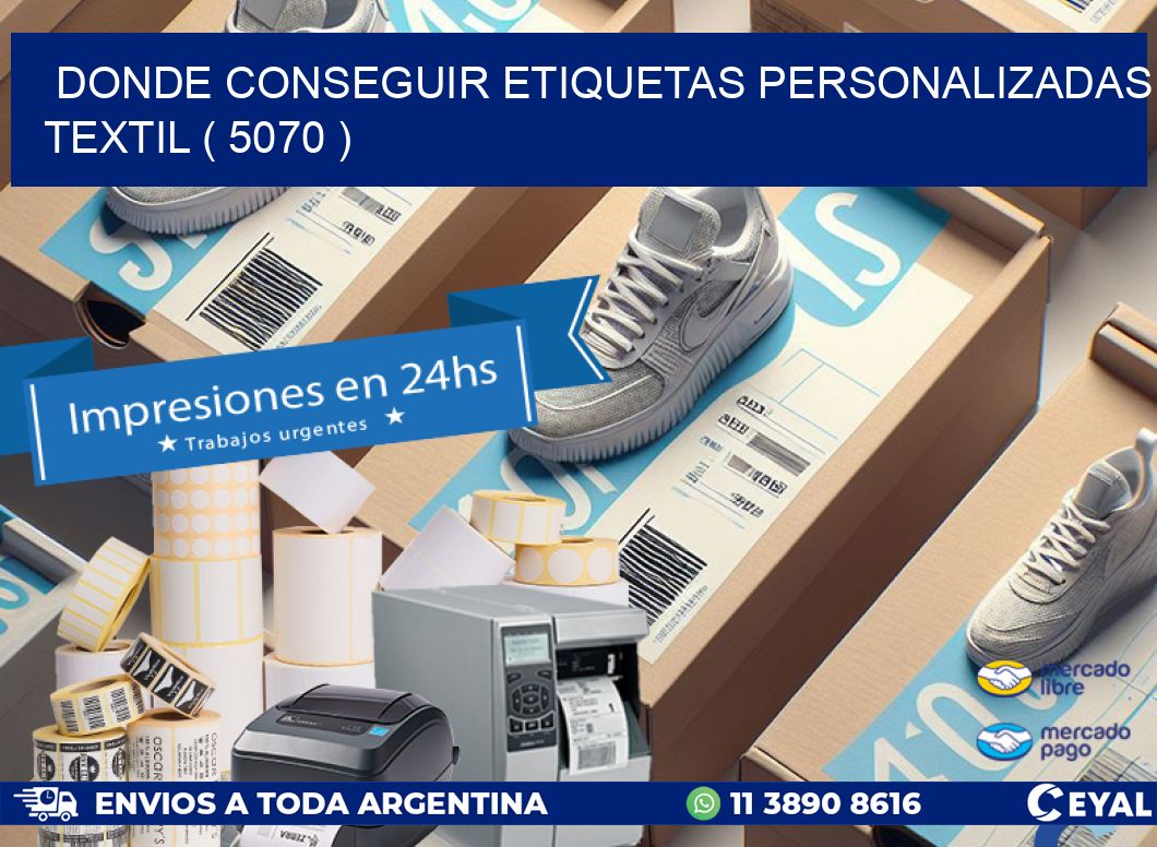 DONDE CONSEGUIR ETIQUETAS PERSONALIZADAS TEXTIL ( 5070 )