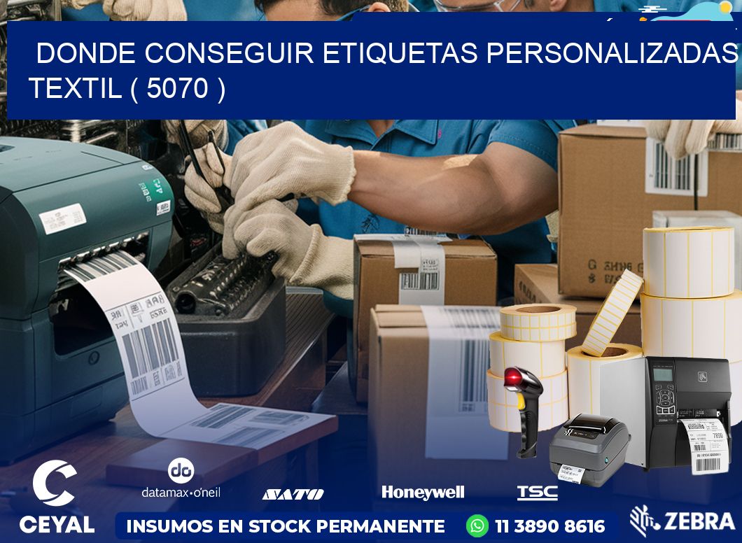 DONDE CONSEGUIR ETIQUETAS PERSONALIZADAS TEXTIL ( 5070 )