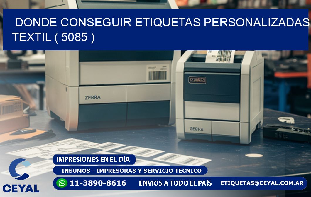 DONDE CONSEGUIR ETIQUETAS PERSONALIZADAS TEXTIL ( 5085 )