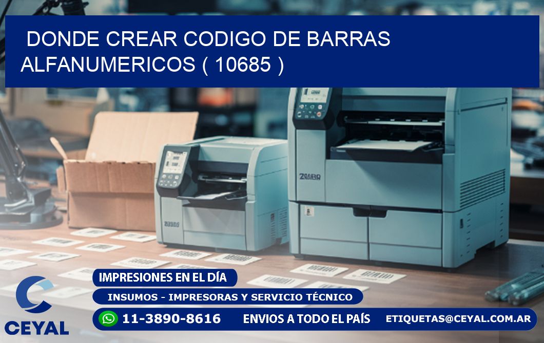 DONDE CREAR CODIGO DE BARRAS ALFANUMERICOS ( 10685 )