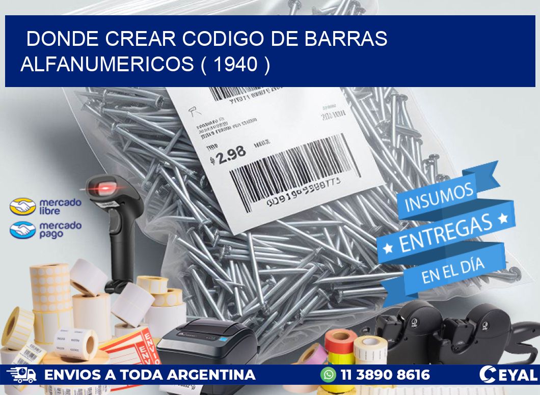 DONDE CREAR CODIGO DE BARRAS ALFANUMERICOS ( 1940 )