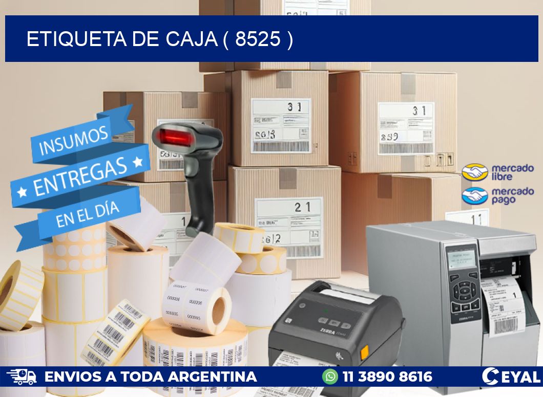 ETIQUETA DE CAJA ( 8525 )