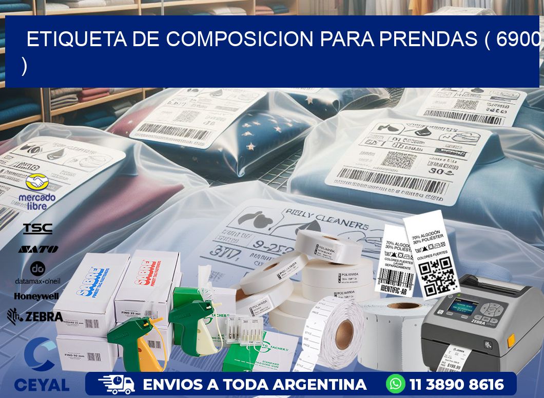 ETIQUETA DE COMPOSICION PARA PRENDAS ( 6900 )