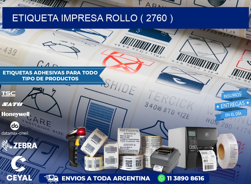 ETIQUETA IMPRESA ROLLO ( 2760 )