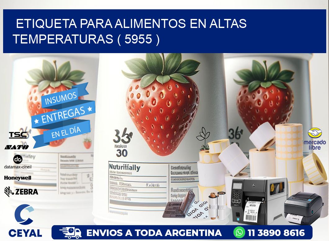 ETIQUETA PARA ALIMENTOS EN ALTAS TEMPERATURAS ( 5955 )