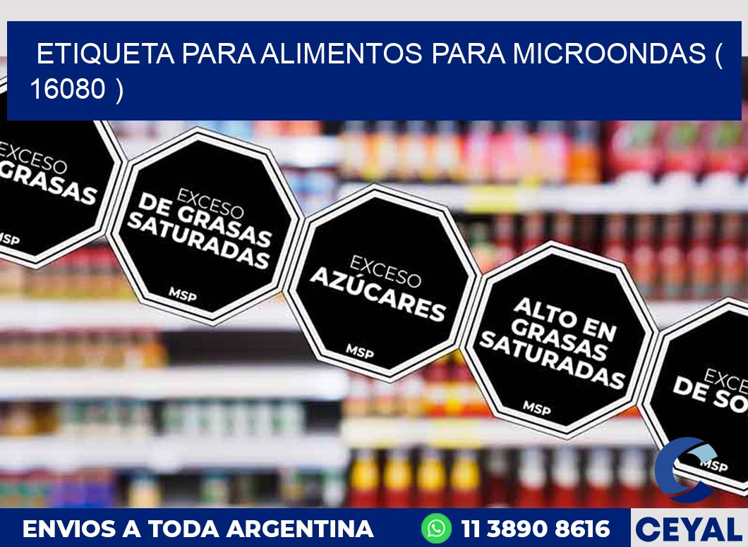 ETIQUETA PARA ALIMENTOS PARA MICROONDAS ( 16080 )