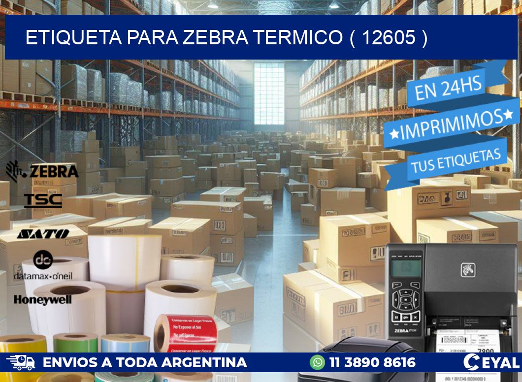 ETIQUETA PARA ZEBRA TERMICO ( 12605 )