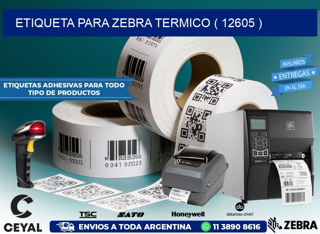 ETIQUETA PARA ZEBRA TERMICO ( 12605 )