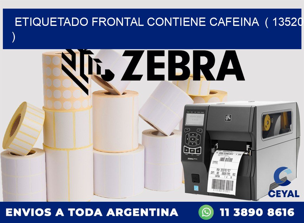 ETIQUETADO FRONTAL CONTIENE CAFEINA  ( 13520 )