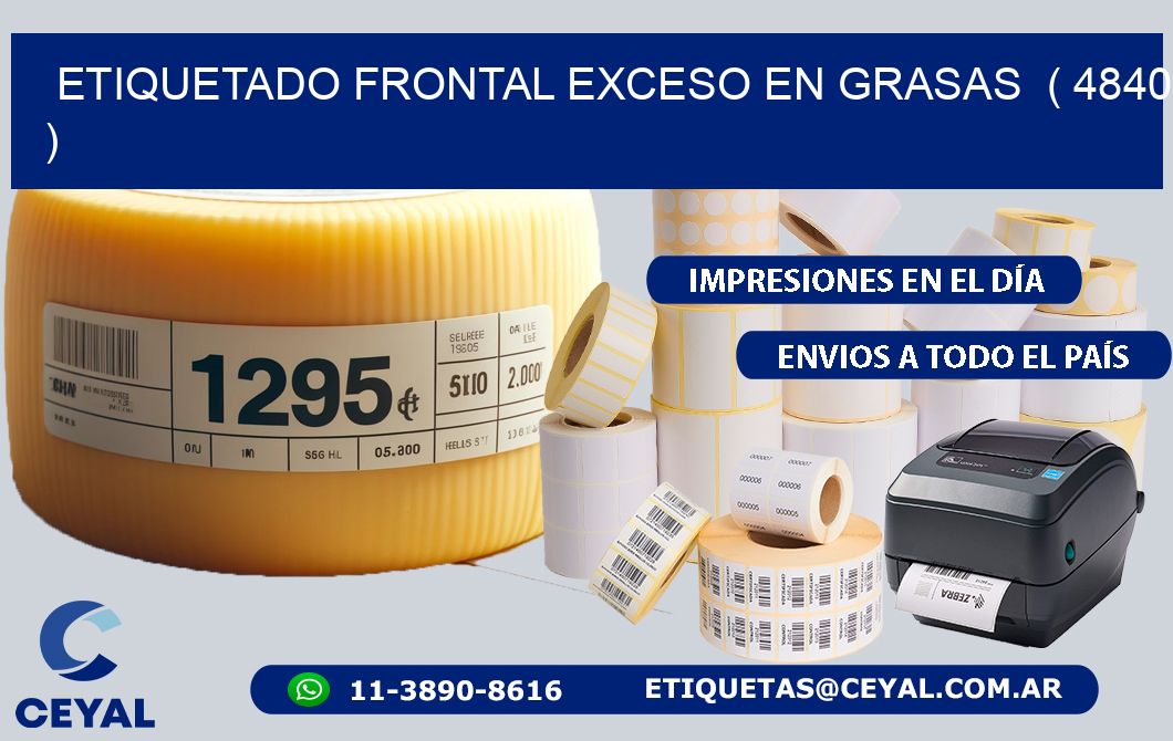ETIQUETADO FRONTAL EXCESO EN GRASAS  ( 4840 )