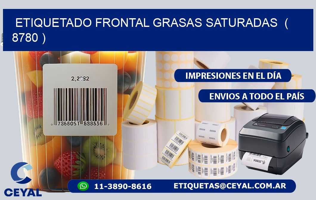 ETIQUETADO FRONTAL GRASAS SATURADAS  ( 8780 )