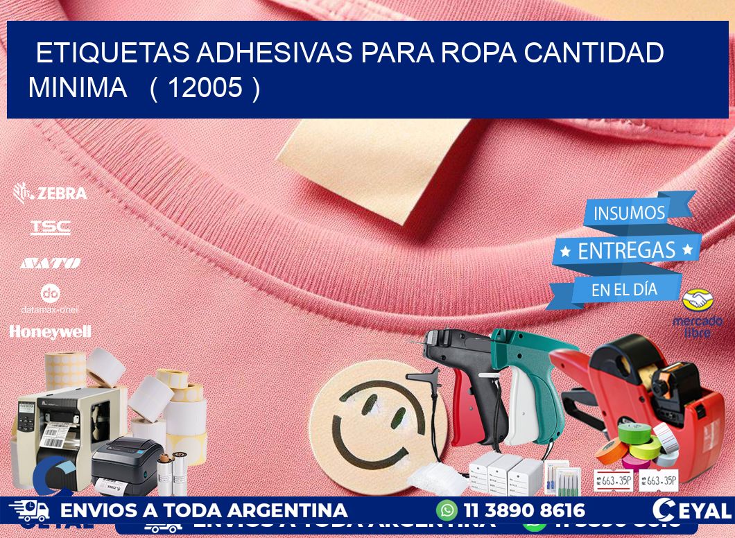 ETIQUETAS ADHESIVAS PARA ROPA CANTIDAD MINIMA   ( 12005 )