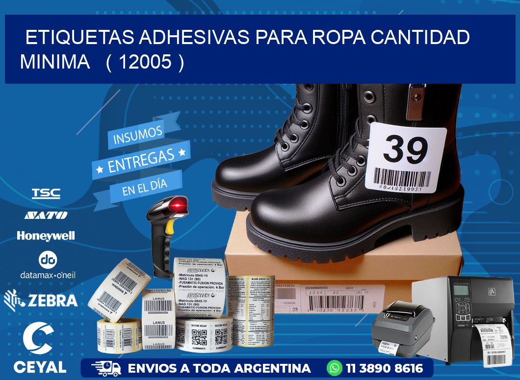 ETIQUETAS ADHESIVAS PARA ROPA CANTIDAD MINIMA   ( 12005 )