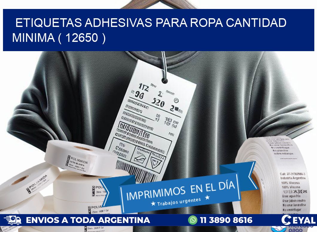 ETIQUETAS ADHESIVAS PARA ROPA CANTIDAD MINIMA ( 12650 )