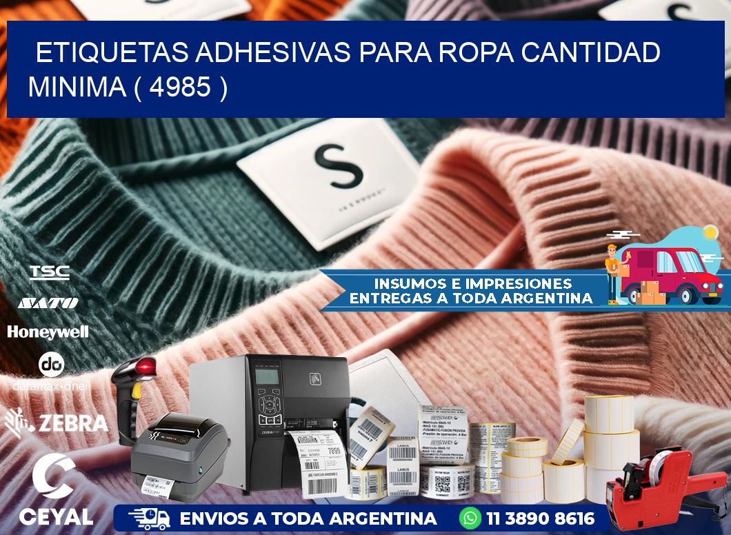 ETIQUETAS ADHESIVAS PARA ROPA CANTIDAD MINIMA ( 4985 )
