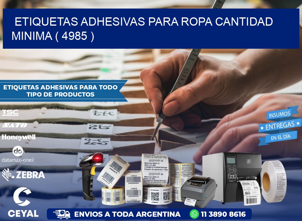 ETIQUETAS ADHESIVAS PARA ROPA CANTIDAD MINIMA ( 4985 )