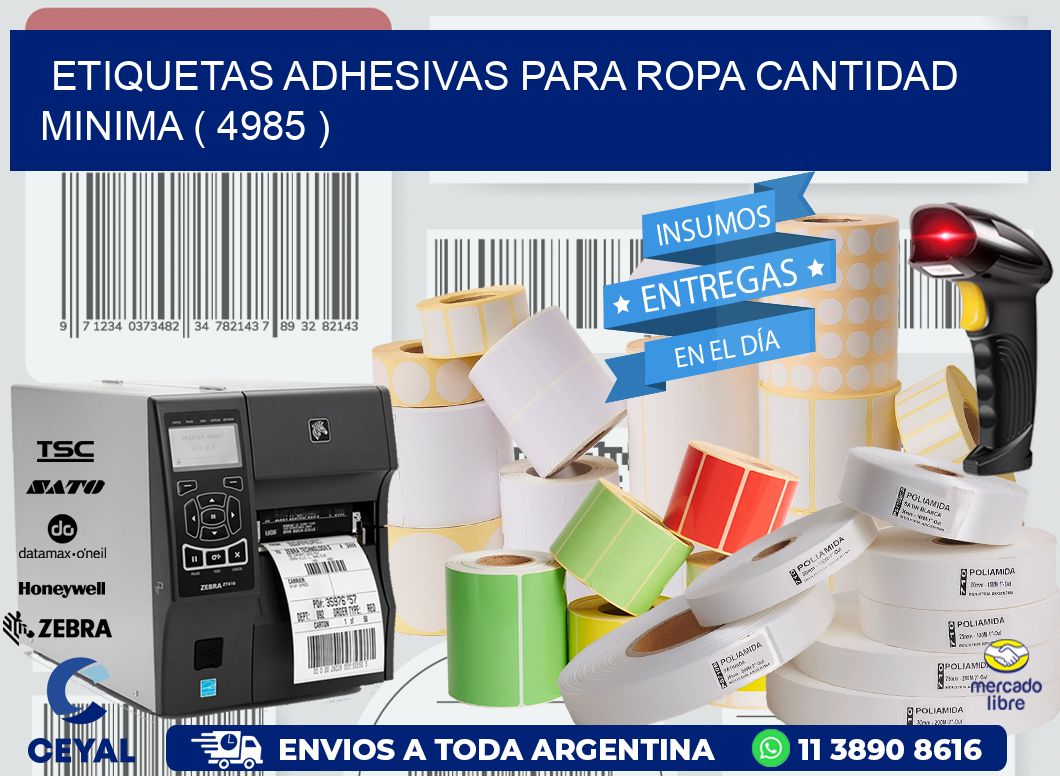 ETIQUETAS ADHESIVAS PARA ROPA CANTIDAD MINIMA ( 4985 )