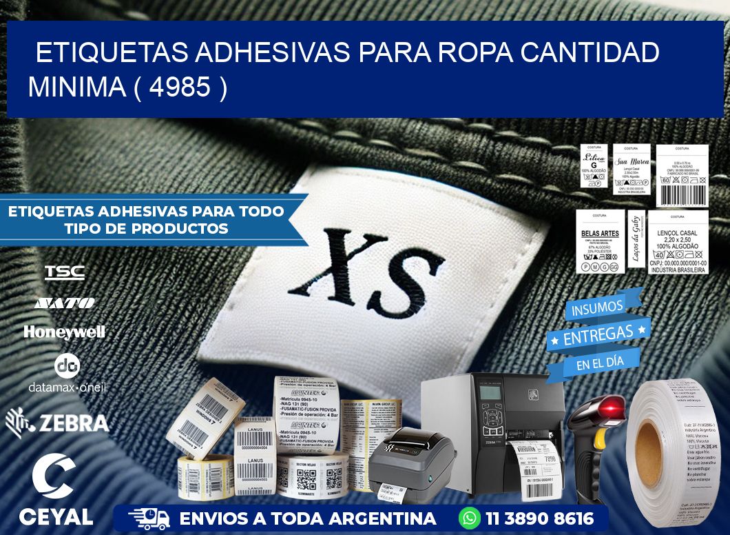 ETIQUETAS ADHESIVAS PARA ROPA CANTIDAD MINIMA ( 4985 )