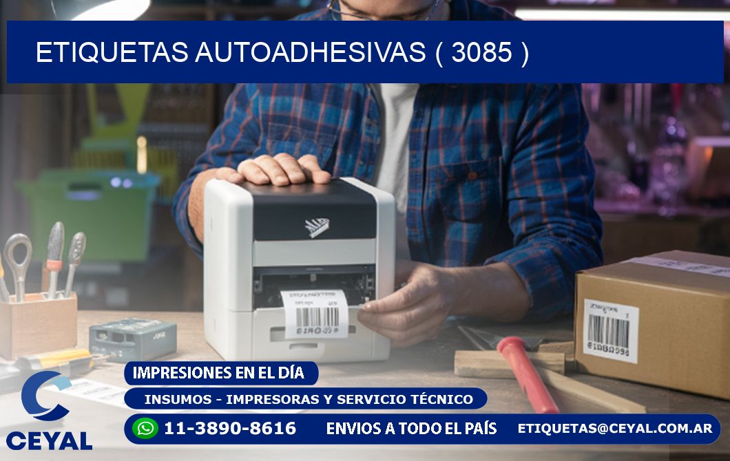 ETIQUETAS AUTOADHESIVAS ( 3085 )