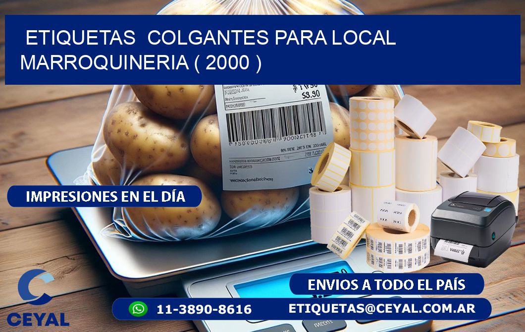 ETIQUETAS  COLGANTES PARA LOCAL MARROQUINERIA ( 2000 )