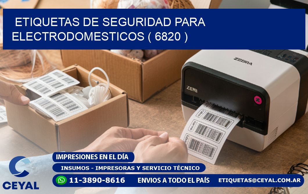ETIQUETAS DE SEGURIDAD PARA ELECTRODOMESTICOS ( 6820 )