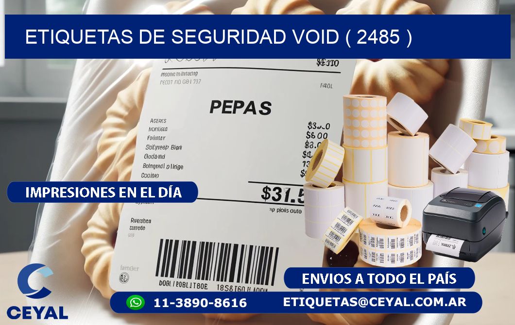 ETIQUETAS DE SEGURIDAD VOID ( 2485 )