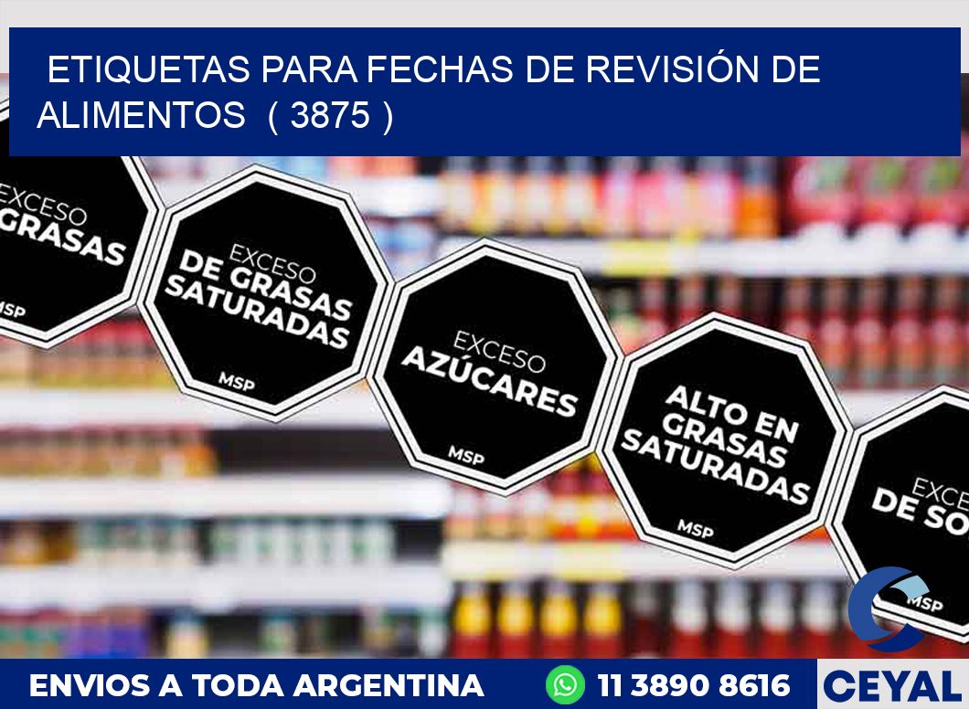 ETIQUETAS PARA FECHAS DE REVISIÓN DE ALIMENTOS  ( 3875 )