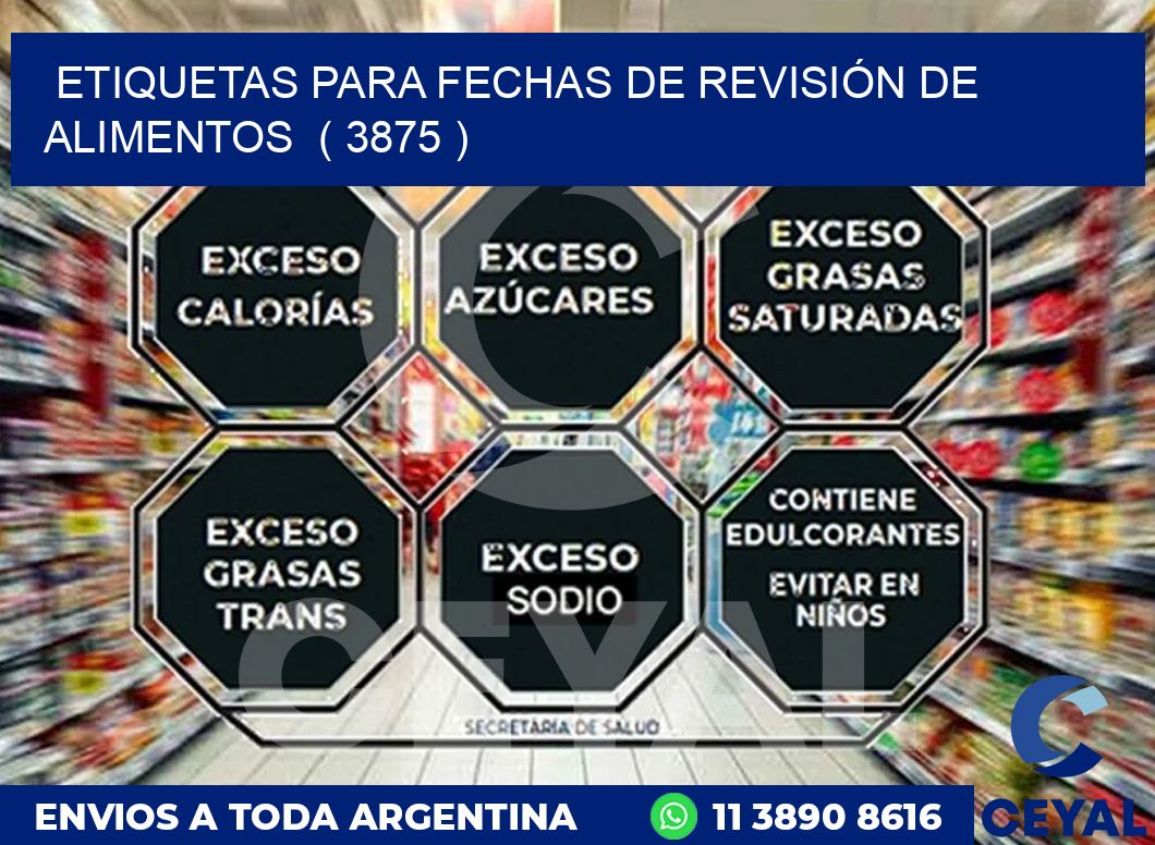 ETIQUETAS PARA FECHAS DE REVISIÓN DE ALIMENTOS  ( 3875 )