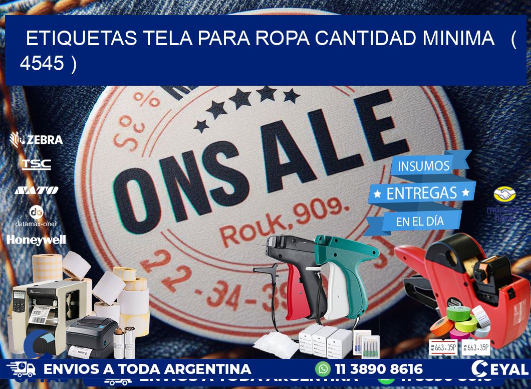 ETIQUETAS TELA PARA ROPA CANTIDAD MINIMA   ( 4545 )