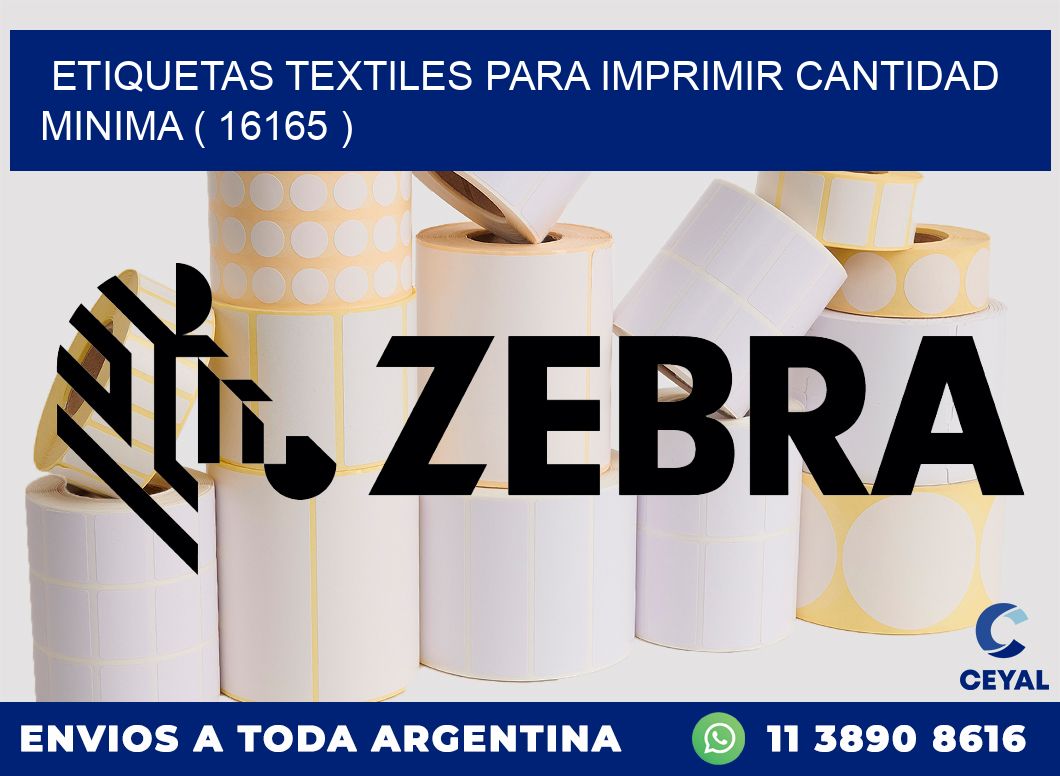 ETIQUETAS TEXTILES PARA IMPRIMIR CANTIDAD MINIMA ( 16165 )
