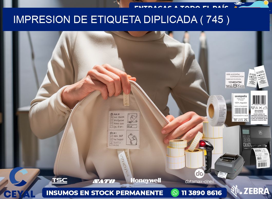 IMPRESION DE ETIQUETA DIPLICADA ( 745 )