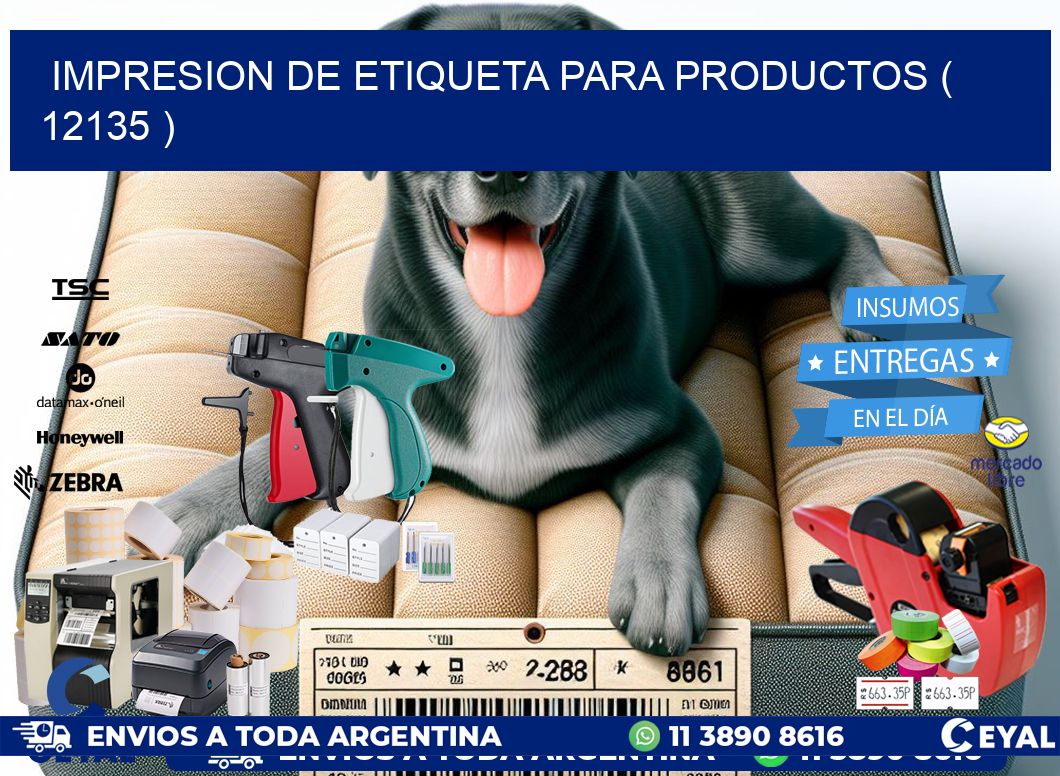 IMPRESION DE ETIQUETA PARA PRODUCTOS ( 12135 )