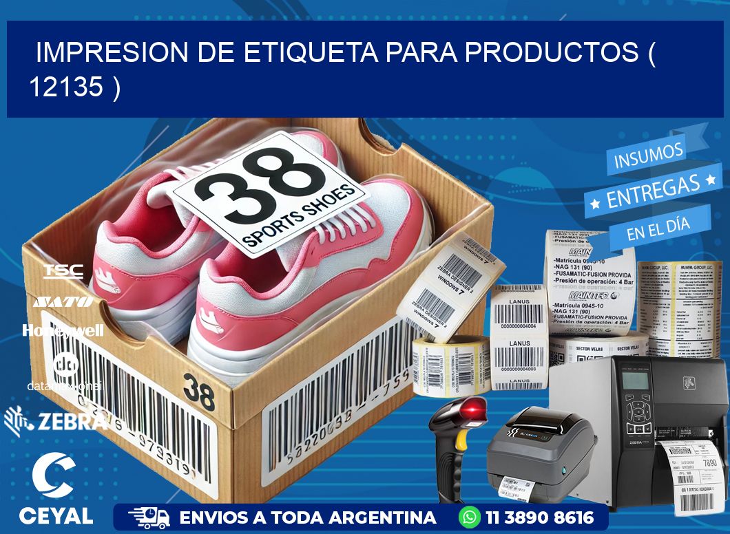 IMPRESION DE ETIQUETA PARA PRODUCTOS ( 12135 )