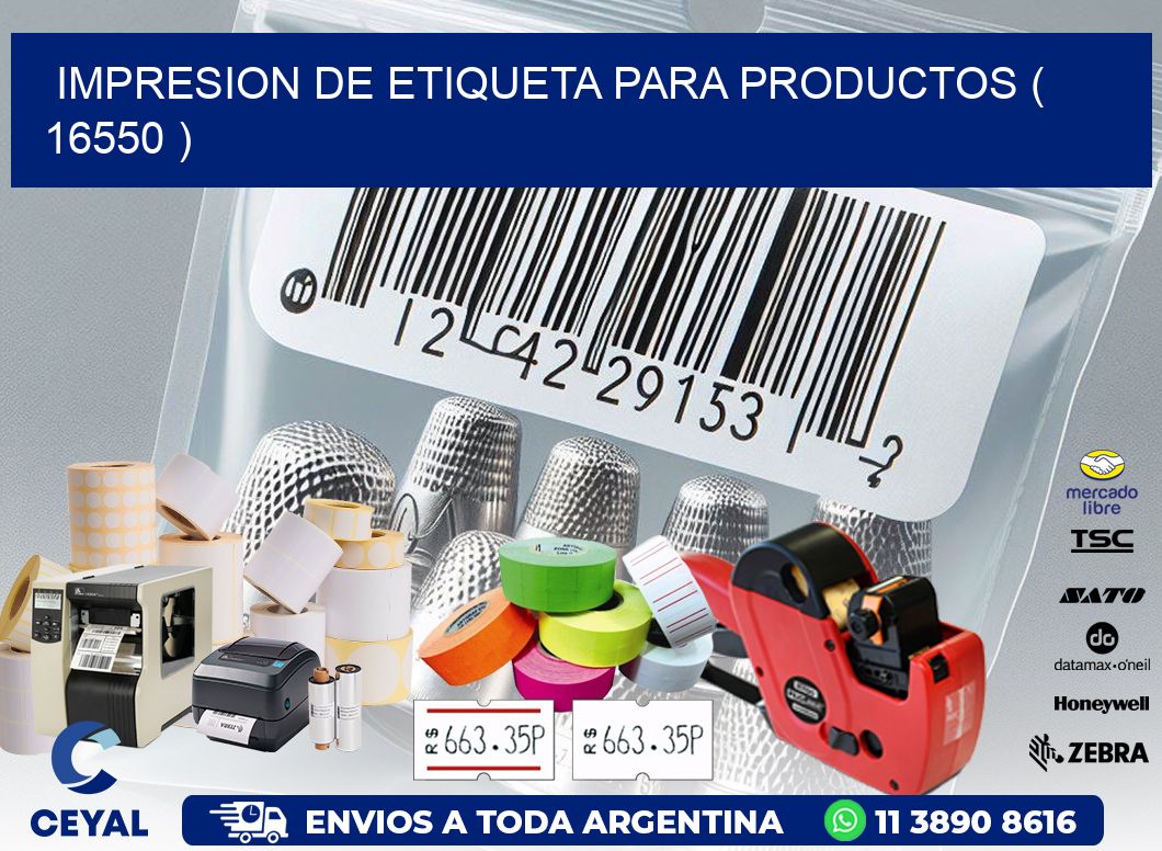 IMPRESION DE ETIQUETA PARA PRODUCTOS ( 16550 )