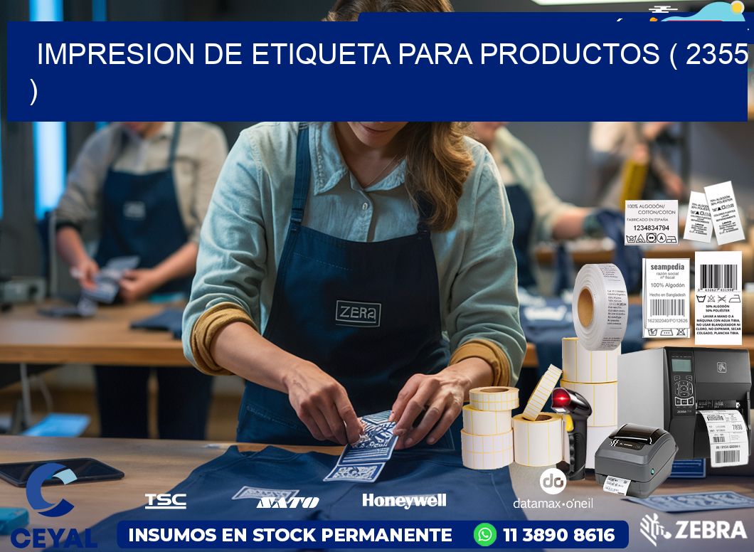 IMPRESION DE ETIQUETA PARA PRODUCTOS ( 2355 )