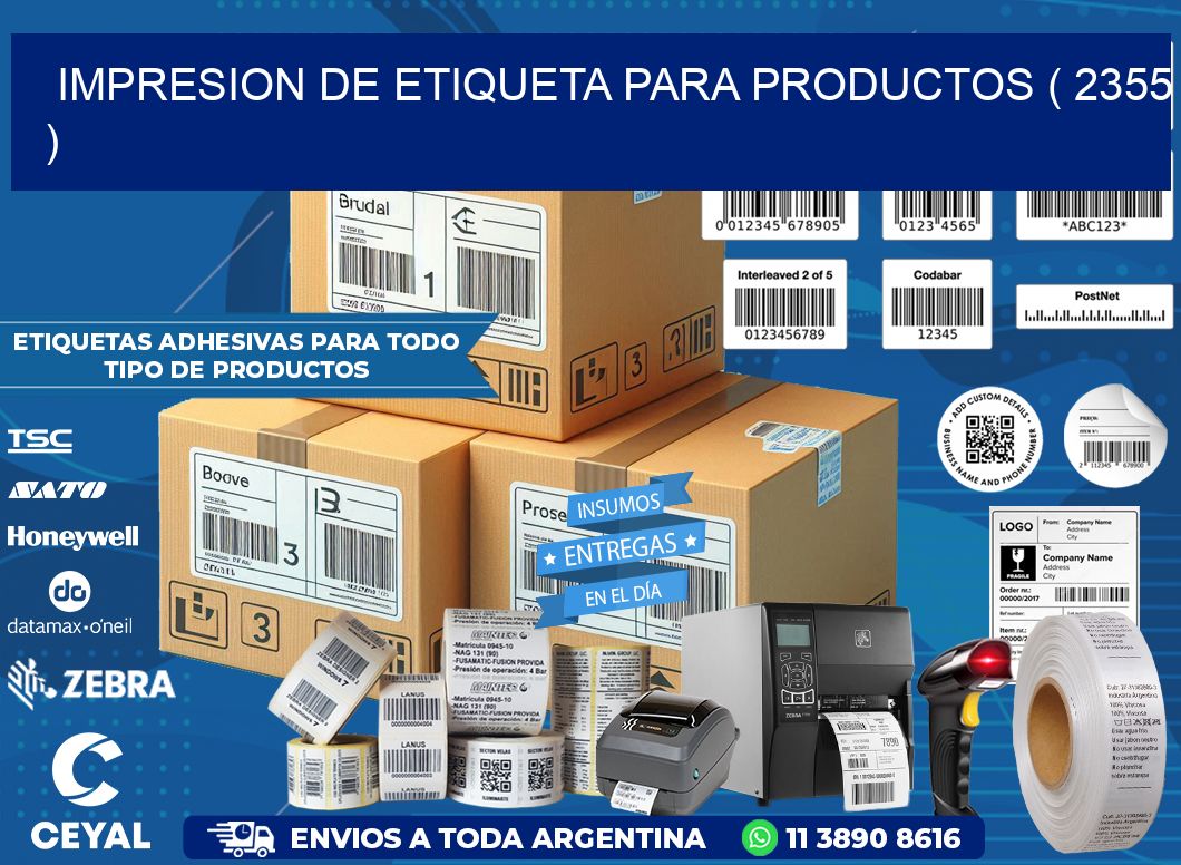 IMPRESION DE ETIQUETA PARA PRODUCTOS ( 2355 )