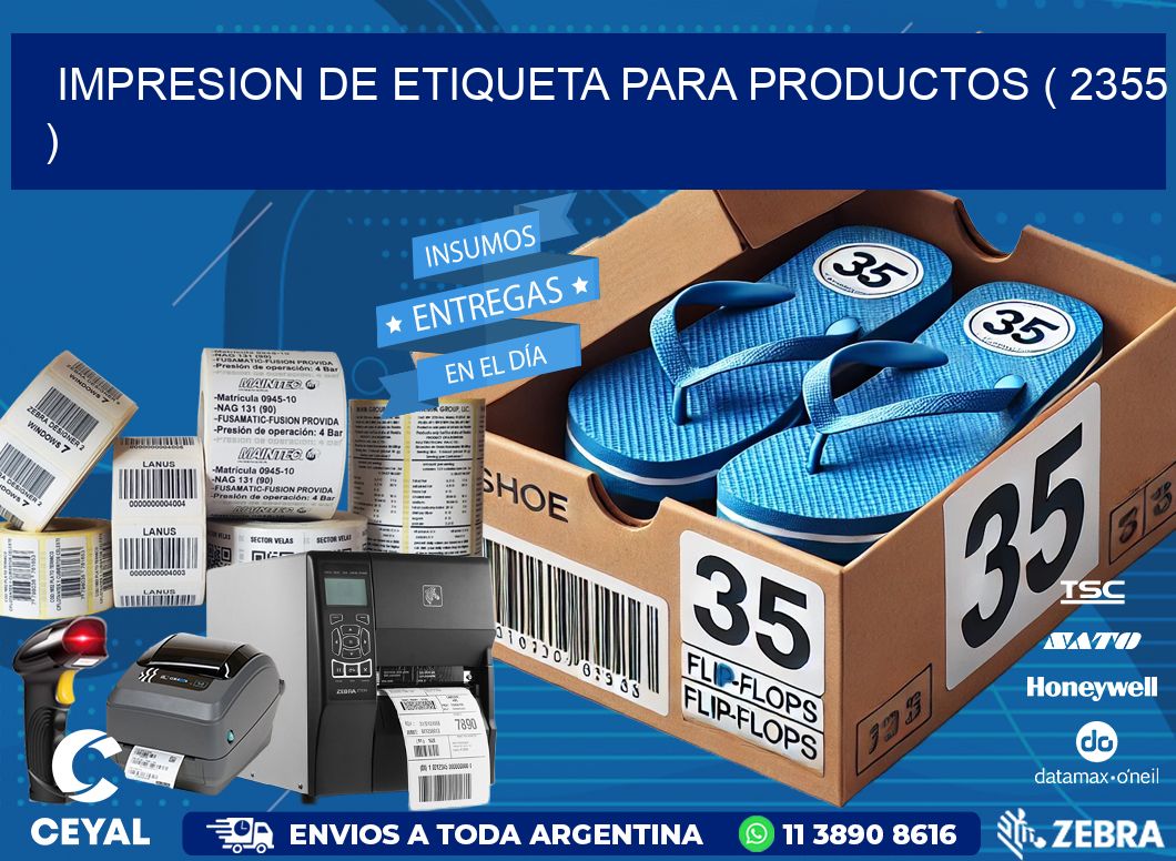 IMPRESION DE ETIQUETA PARA PRODUCTOS ( 2355 )