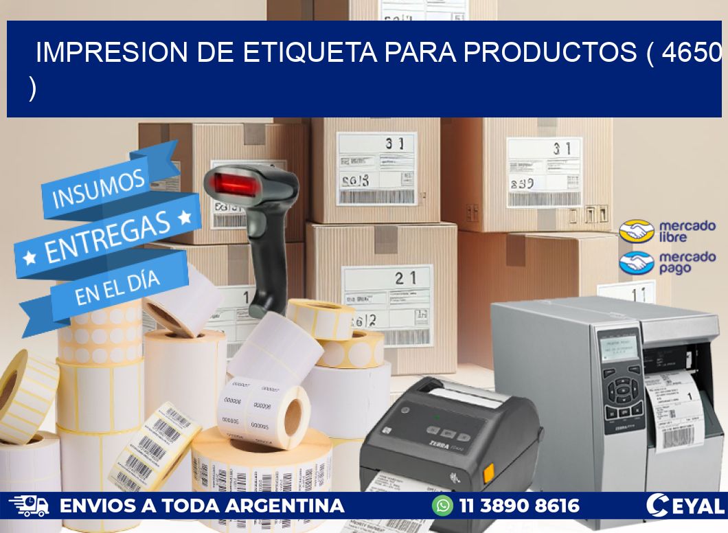 IMPRESION DE ETIQUETA PARA PRODUCTOS ( 4650 )