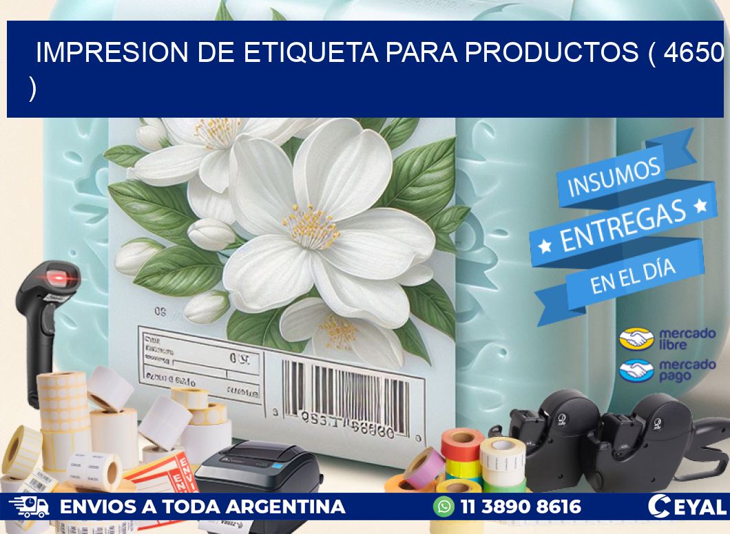 IMPRESION DE ETIQUETA PARA PRODUCTOS ( 4650 )