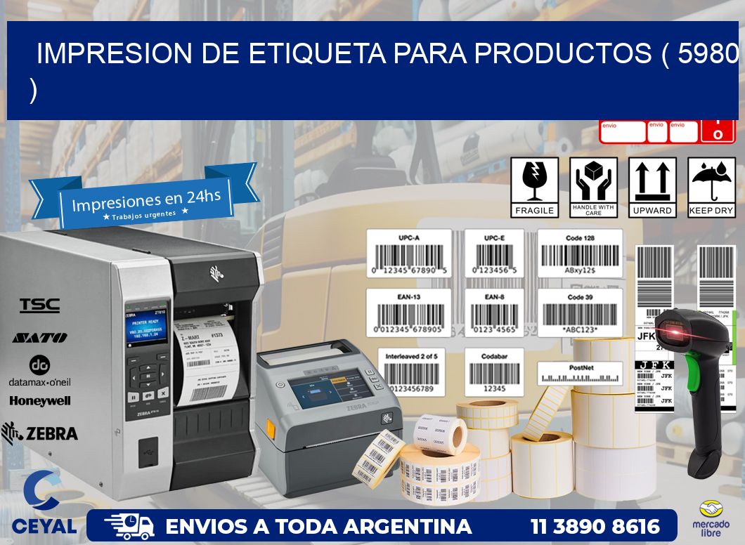 IMPRESION DE ETIQUETA PARA PRODUCTOS ( 5980 )
